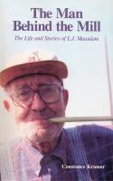 The Man behind the Mill - Book about L.J. Maasdam